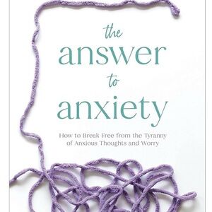 The Answer To Anxiety